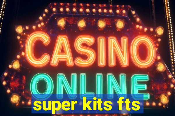 super kits fts